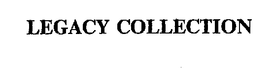 LEGACY COLLECTION