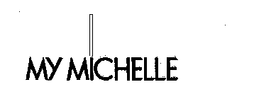 MY MICHELLE