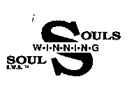 SOULS W-I-N-N-I-N-G SOUL S.W.S.