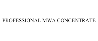 PROFESSIONAL MWA CONCENTRATE