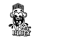 KA-BLUEY