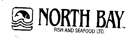 NORTH BAY FISH AND SEAFOOD LTD.