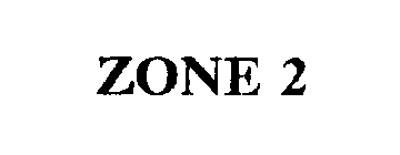 ZONE 2