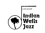 INDIAN WELLS JAZZ