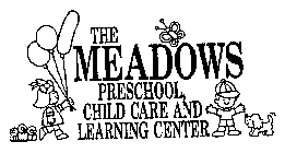 THE MEADOWS PRESCHOOL CHILD CARE AND LEARNING CENTER