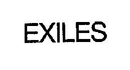 EXILES