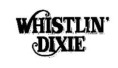 WHISTLIN' DIXIE