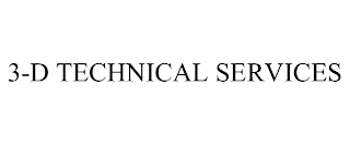 3-D TECHNICAL SERVICES