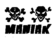 MANIAK