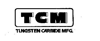 TCM TUNGSTEN CARBIDE MFG.