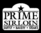 PRIME SIRLOIN BUFFET BAKERY STEAKS