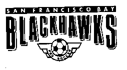 SAN FRANCISCO BAY BLACKHAWKS PRO SOCCER