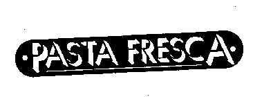 PASTA FRESCA