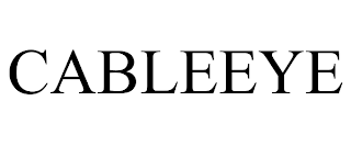 CABLEEYE