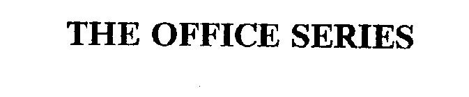 THE OFFICE SERIES