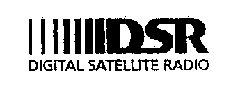 DSR DIGITAL SATELLITE RADIO