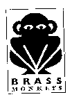 BRASS MONKEYS