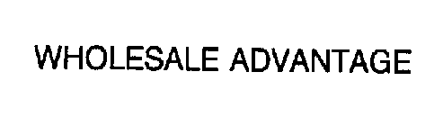 WHOLESALE ADVANTAGE