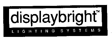 DISPLAYBRIGHT LIGHTING SYSTEMS