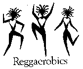 REGGAEROBICS