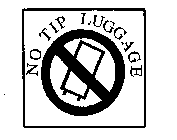 NO TIP LUGGAGE