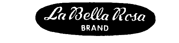 LA BELLA ROSA BRAND