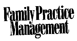 FAMILY PRACTICE MANAGEMENT