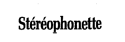 STEREOPHONETTE