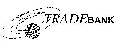 TRADEBANK INFORMATION WHEN YOU NEED IT