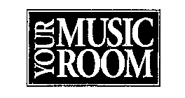 YOUR MUSIC ROOM