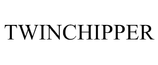 TWINCHIPPER