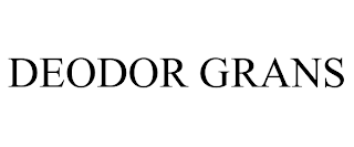 DEODOR GRANS