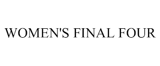 WOMEN'S FINAL FOUR