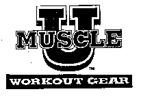 MUSCLE U WORKOUT GEAR