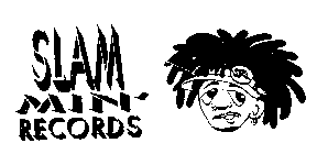 SLAM MIN' RECORDS