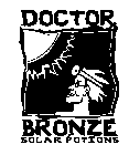 DOCTOR BRONZE SOLAR POTIONS