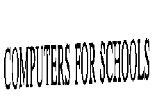 COMPUTERS FOR SCHOOLS