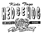 KIDS TOGS HEDGEHOG ORIGINAL WEAR MADE IN LOS ANGELES