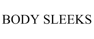 BODY SLEEKS