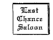 LAST CHANCE SALOON