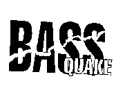 BASS QUAKE