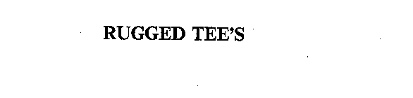 RUGGED TEE'S