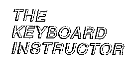 THE KEYBOARD INSTRUCTOR