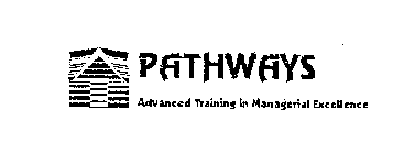 PATHWAYS ADVANCED TRAINING IN MANAGERIAL EXCELLENCE