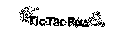 TIC-TAC-ROLL