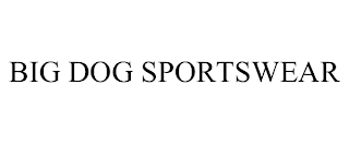 BIG DOG SPORTSWEAR