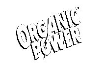 ORGANIC POWER