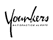 YOUNKERS SATISFACTION ALWAYS