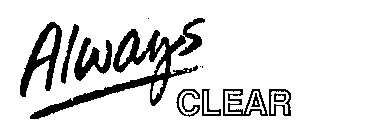 ALWAYS CLEAR