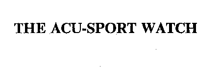 THE ACU-SPORT WATCH